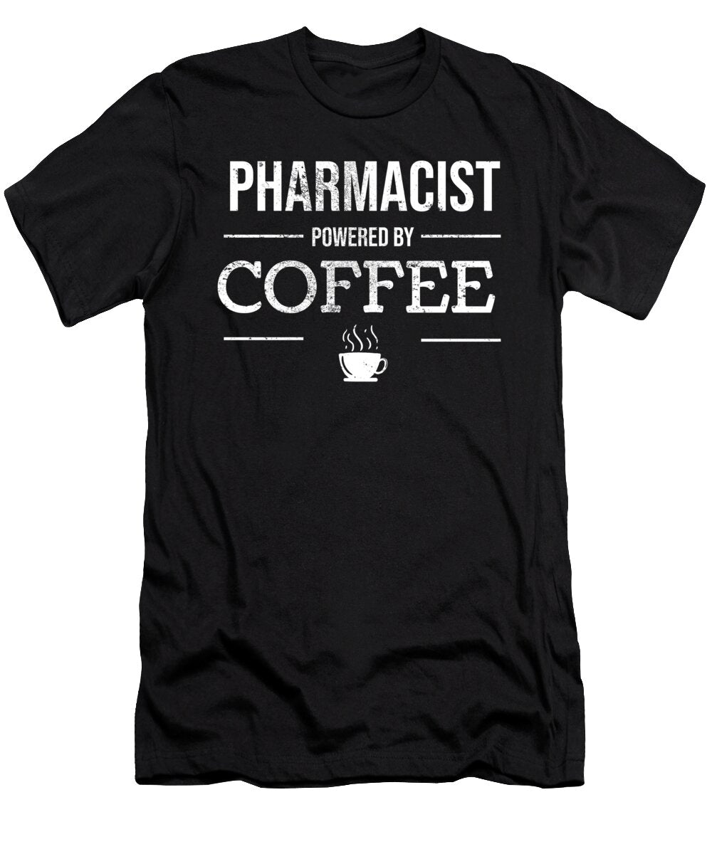 1 Pharmacist Powered By Coffee Pharmacy Caffeine Teequeen2603 T-Shirt