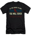 If You Have to Ask You Will Never Understand Jacob Zelazny T-Shirt