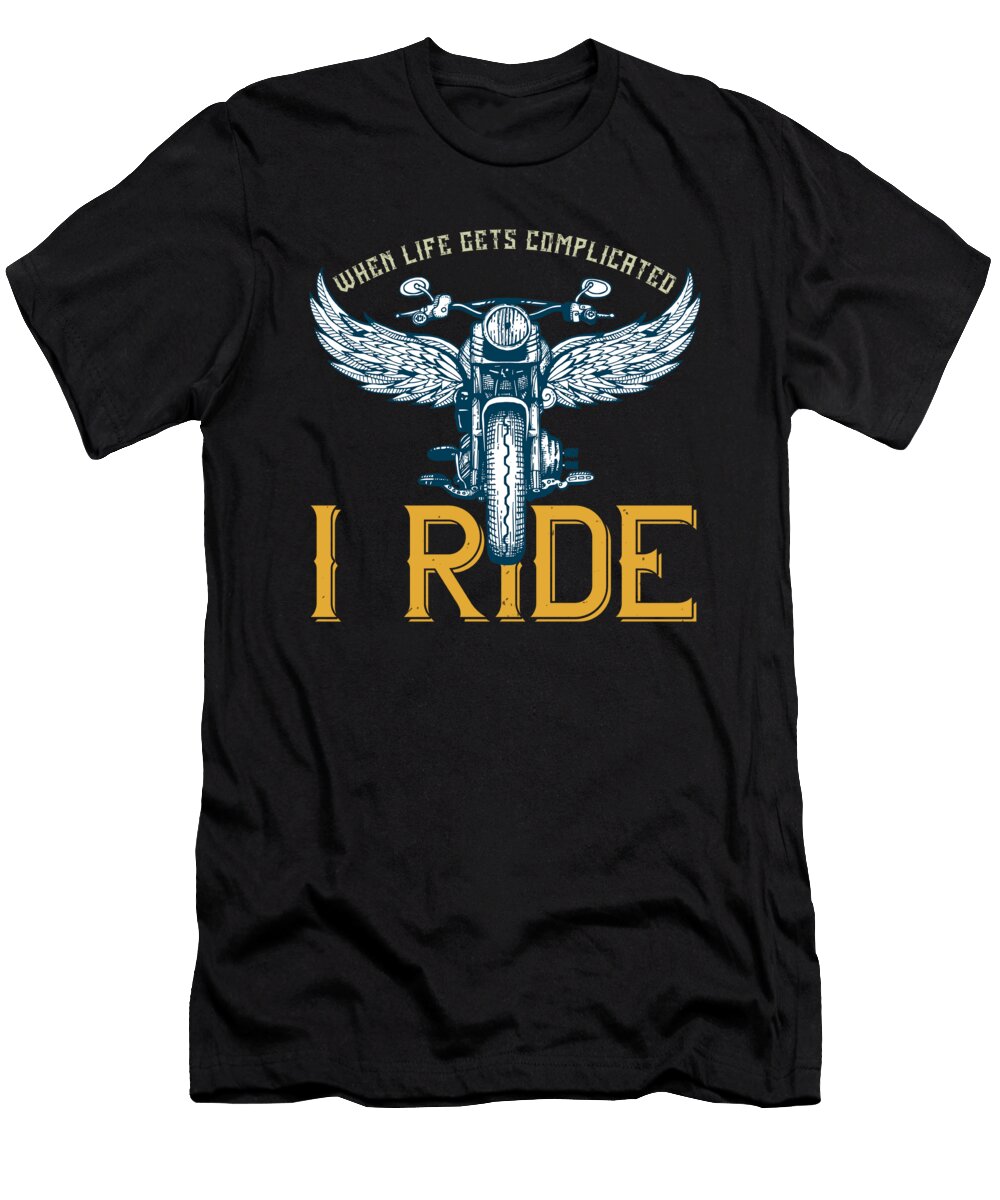 When Life Gets Complicated I Ride Jacob Zelazny T-Shirt
