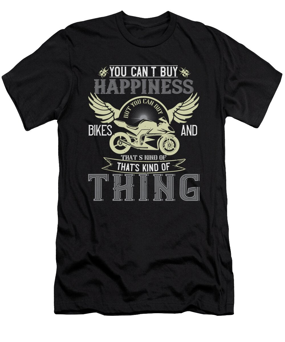 You Cant Buy Happiness But You Can Buy Bikes and Thats Kind of the Same Thing Jacob Zelazny T-Shirt